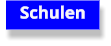 Schulen